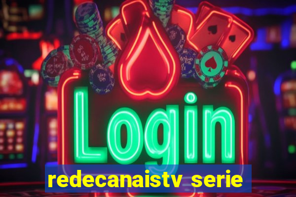 redecanaistv serie